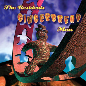 THE RESIDENTS | GINGERBREAD MAN