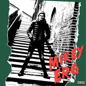 MIKEY ERG | MIKEY ERG