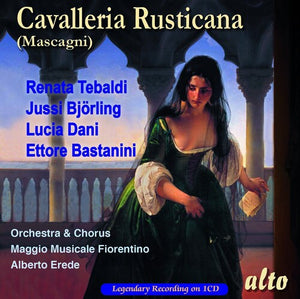 RENATA TEBALDI^JUSSI BJöRLING^ALBERTO EREDE^ETTORE BASTANINI^LUCIA DANI | CAVALLERIA RUSTICANA (MASCAGNI: TARGIONI-TOZZETTI