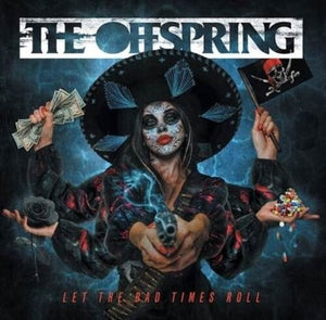 THE OFFSPRING | LET THE BAD TIMES ROLL