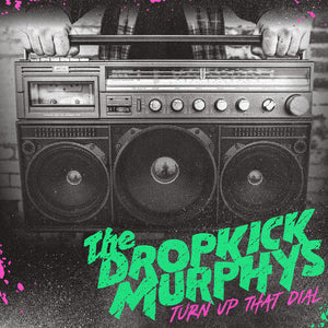 DROPKICK MURPHYS | TURN UP THAT DIAL (VINYL)