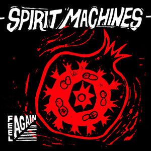 SPIRIT MACHINES | FEEL AGAIN