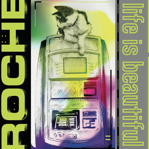 ROCHE | LIFE IS BEAUTIFUL