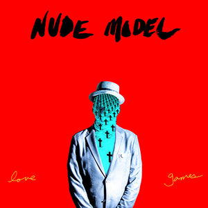 NUDE MODEL | LOVE GAMES