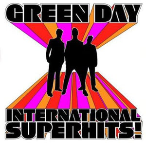 GREEN DAY | INTERNATIONAL SUPERHITS