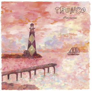 TRONCO | NAINONAI