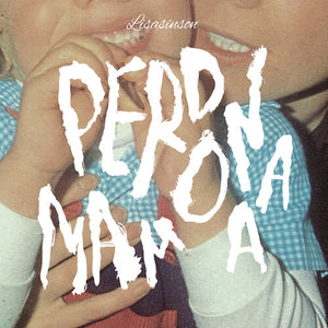 LISASINSON | PERDONAMAMA