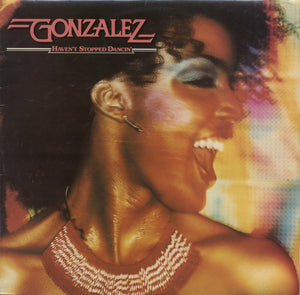 GONZALEZ | HAVENT STOPPED DANCIN