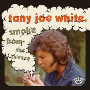 TONY JOE WHITE | SMOKE FROM THE CHIMNEY (VINYL)