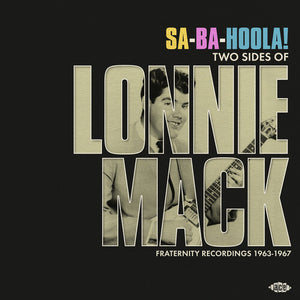 LONNIE MACK | SA-BA-HOLLA: TWO SIDES OF LONNIE MACK - FRATERNITY