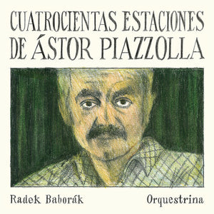 RADEK BABORAK ORQUESTRINA | CUATROCIENTAS ESTACIONES