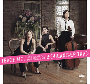 BOULANGER TRIO | TEACH ME