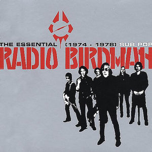 RADIO BIRDMAN | ESSENTIAL RADIO BIRDMAN 1974-1978