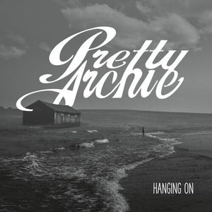 PRETTY ARCHIE | HANGING ON
