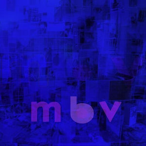 MY BLOODY VALENTINE | M B V DELUXE VINYL