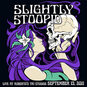 SLIGHTLY STOOPID & FRIENDS | LIVE AT ROBERTO'S TRI STUDIOS
