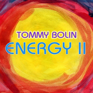 TOMMY BOLIN | ENERGY II