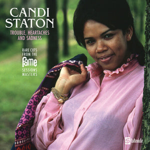 CANDI STATION | TROUBLE HEARTACHES AND SADNESS (THE LOST FAME SESSIONS MASTERS) RSD 2021 VINYL