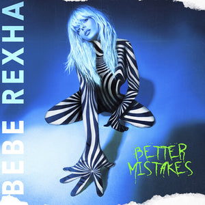 BEBE REXHA | BETTER MISTAKES