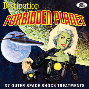 VARIOUS ARTISTS | DESTINATION FORBIDDEN PLANET: 37 OUTER SPACE / VAR