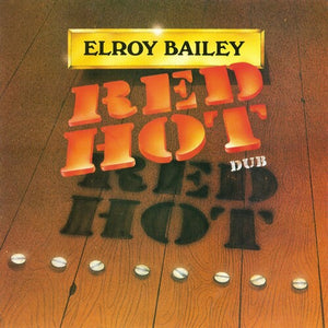 ELROY BAILEY | RED HOT DUB