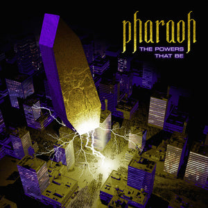 PHARAOH | POWERS THAT BE