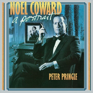PETER PRINGLE | NOEL COWARD: A PORTRAIT