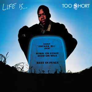 TOO $HORT^TOO SHORT | LIFE IS TOO $HORT