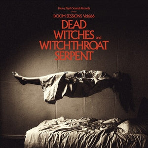DEAD WITCHES^WITCHTHROAT SERPENT | DOOM SESSIONS 666