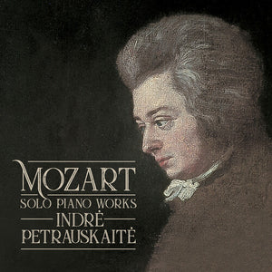 INDRE PETRAUSKAITE | SOLO PIANO WORKS