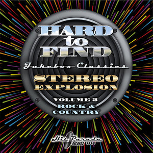 VARIOUS | HARD TO FIND JUKEBOX CLASSICS - STEREO EXPLOSION VOL 3 ROCK AND COUNTRY