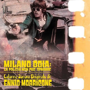 ENNIO MORRICONE | MILANO ODIA: LA POLIZIA NON PUO SPARARE / O.S.T.
