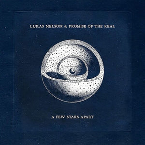 LUKAS NELSON & PROMISE OF THE REAL | FEW STARS APART
