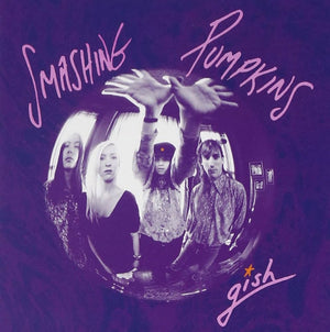 SMASHING PUMPKINS | GISH - 2021 REISSUE - REMASTERED