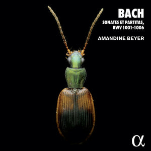 AMANDINE BEYER | 6 VIOLIN SONATAS & PARTITAS