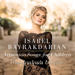 BAYRAKDARIAN CHOATE FURUTA HARUTYUNYAN | ARMENIAN SONGS FOR CHILDREN
