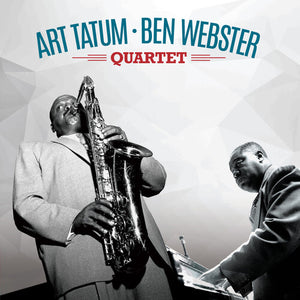 | ART TATUM & BEN WEBSTER QUARTET