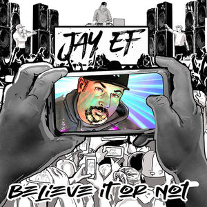 JAY-EF | BELIEVE IT OR NOT