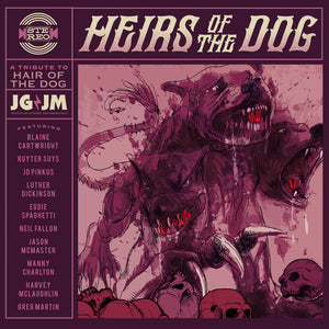 JOECEPHUS & THE GEORGE JONESTOWN MASSACRE | HEIRS OF THE DOG: A TRIBUTE TO HAIR OF THE DOG