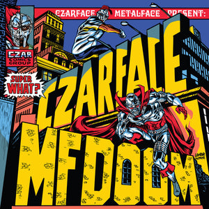 CZARFACE & MF DOOM | SUPER WHAT