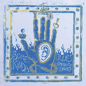 MOSQUITO HAWKS | SOME KINDA BLUES
