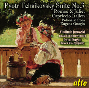 VLADIMIR JUROWSKI^PAVEL KOGAN^MOSCOW STATE SYMPHONY | TCHAIKOVSKY: SUITE NO.3 OP. 55 (COMPLETE) ROMEO &