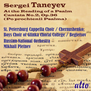MIKHAIL PLETNEV^ST. PETERSBURG CAPPELLA CHOIR^VLADISLAV CHERNUSHENKO | TANEYEV: AT THE READING OF A PSALM (CANTATA NO. 2)