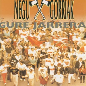 NEGU GORRIAK | GURE JARRERA