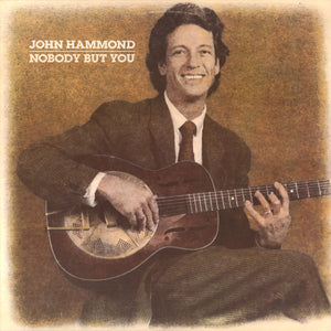 JOHN HAMMOND | NOBODY BUT YOU - CUT CORNER