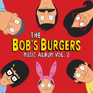 BOB'S BURGERS^BOB'S BURGERS | BOB'S BURGERS MUSIC ALBUM VOL. 2