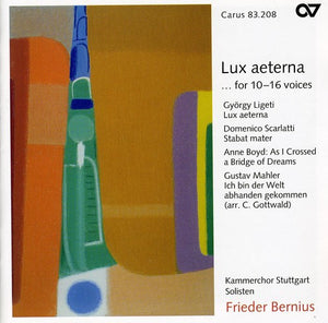 LUX AETERNA / STABAT MATER / AS I CROSSED A BRIDGE