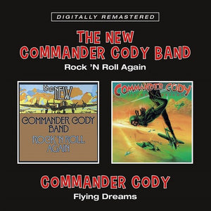 COMMANDER CODY | ROCK N ROLL AGAIN / FLYING DREAMS