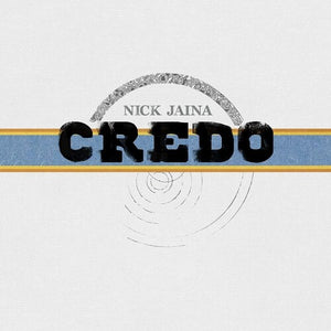NICK JAINA | CREDO