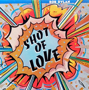 BOB DYLAN | SHOT OF LOVE - US
